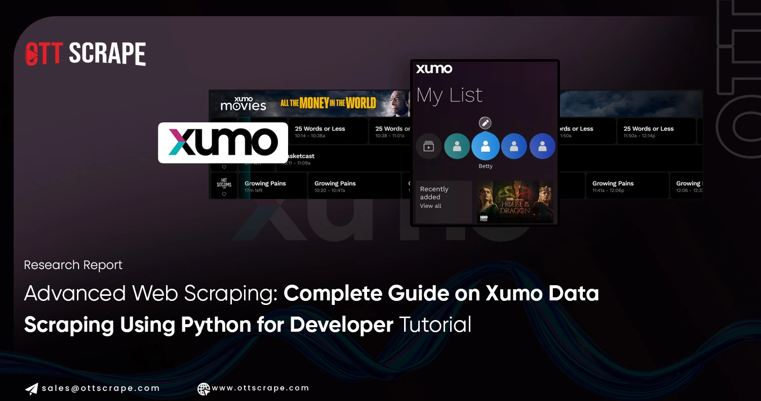 Advanced Web Scraping: Complete Guide on Xumo Data Scraping Using Python for Developer Tutorial